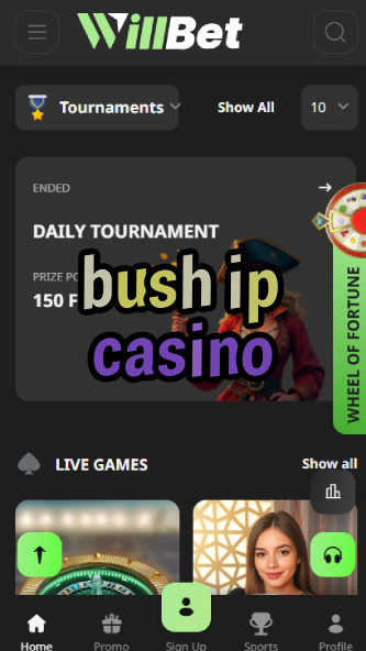 Bush IP Casino - Premium Native American Casino-ydblkf.net
